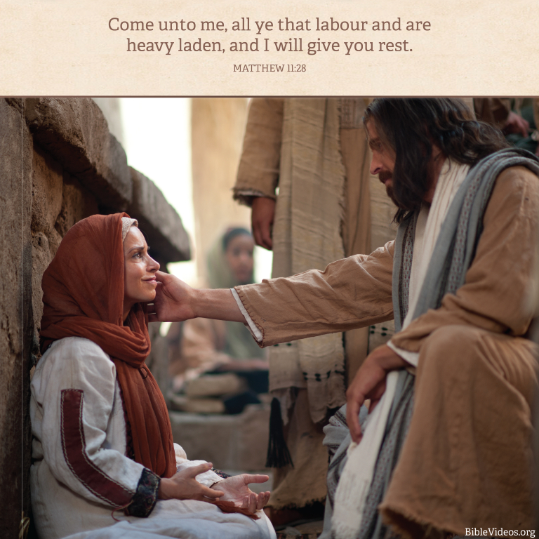 “Come unto me, all ye that labour and are heavy laden, and I will give you rest.”—Matthew 11:28